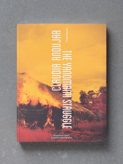 Claudia Andujar, The Yanomami Struggle